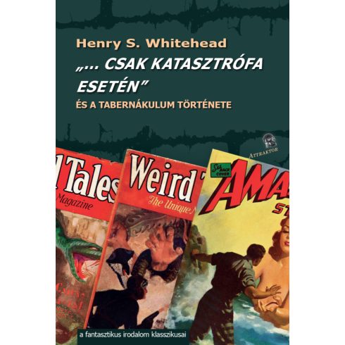 WHITEHEAD, HENRY S.: CSAK KATASZTRÓFA ESETÉN