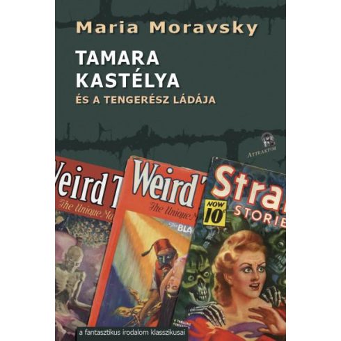 MORAVSKY, MARIA: TAMARA KASTÉLYA - ÉS A TENGERÉSZ LÁDÁJA