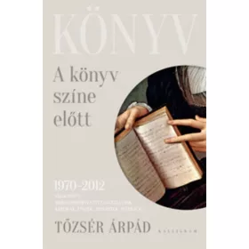 Tőzsér Árpád: A könyv színe előtt