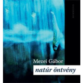 Mezei Gábor: Natúr öntvény