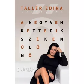   Tallér Edina: A negyvenkettedik széken ülő nő (antikvár)