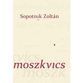 Sopotnik Zoltán: Moszkvics