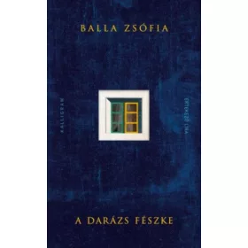Balla Zsófia: A darázs fészke
