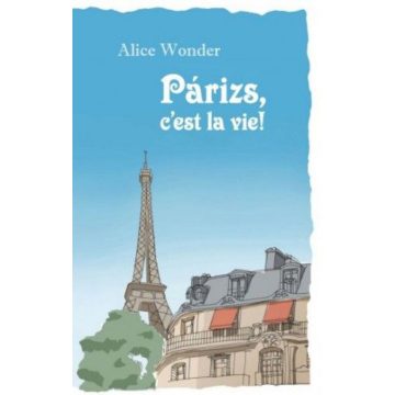 Wonder Alice: Párizs, c'est la vie!