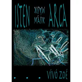 VÍVÓ ZOÉ: ISTEN MÁSIK ARCA