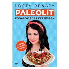 Posta Renáta: Paleolit fogások édes kettesben
