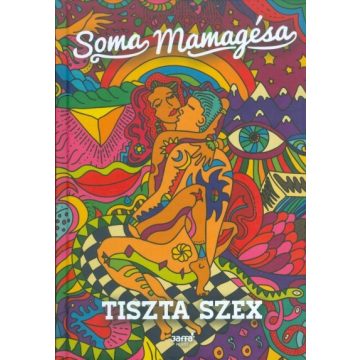 Soma Mamagésa: Tiszta szex