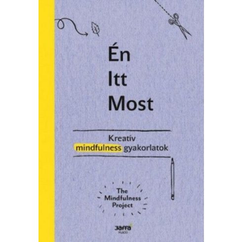 The Mindfulness Project: Én - Itt - Most