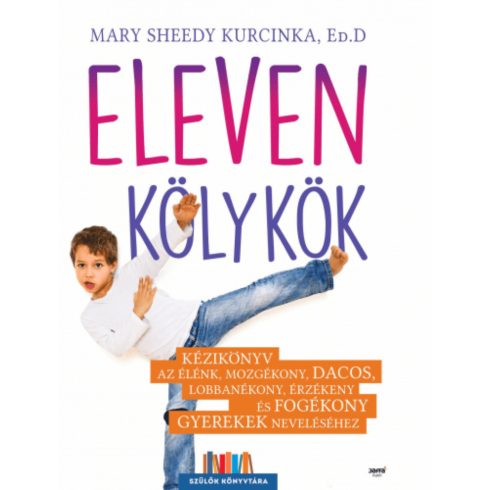 Ed.D Mary Sheedy Kurcinka: Eleven kölykök