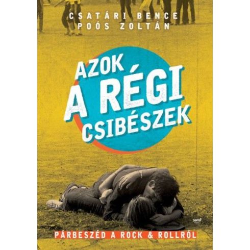 Csatári Bence, Sipos Zoltán: Azok a régi csibészek