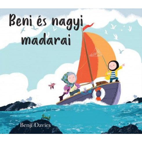 Benji Davies: Beni és nagyi madarai