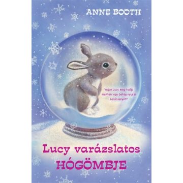 Anne Booth: Lucy varázslatos hógömbje