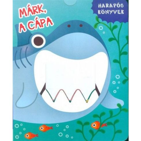 : Márk, a cápa - Harapós könyvek