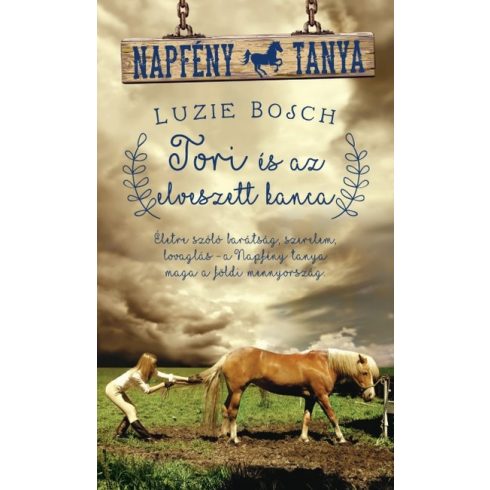 Luzie Bosch: Tori és az elveszett kanca /Napfény tanya