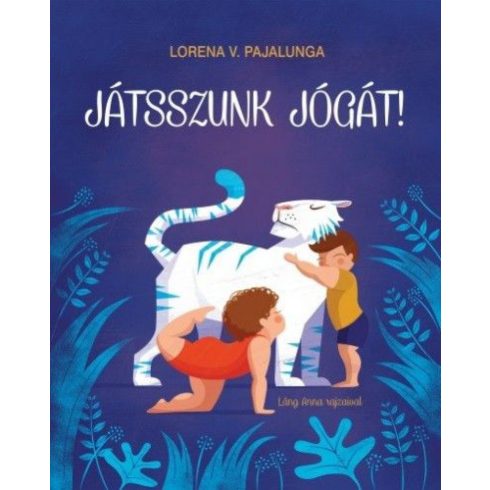 Lorena V. Pajalunga: Játsszunk jógát!