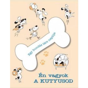   Maria Cucchi: Én vagyok a kutyusod - Egy bundás társ naplója