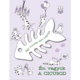   Maria Cucchi: Én vagyok a cicusod - Egy bundás társ naplója