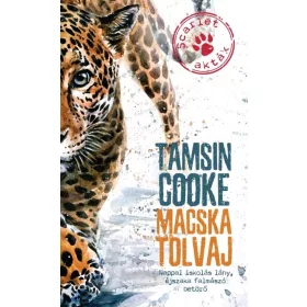   Tamsin Cooke: Macska tolvaj - Scarlet-akták /Nappal iskolás lány, éjszaka falmászó betörő