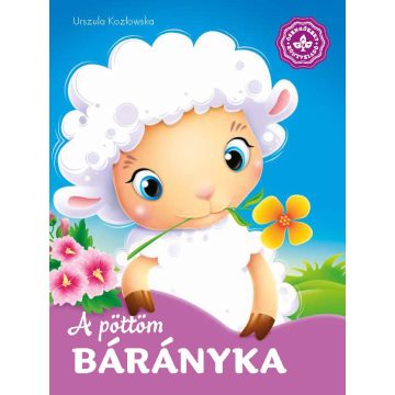   Urszula Kozlowska, Arleta Strzeszewska: A pöttöm bárányka – Kedvenc állatmeséim
