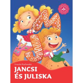   Urszula Kozlowska, Arleta Strzeszewska: Jancsi és Juliska – Kedvenc meséim