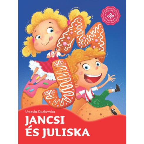 Urszula Kozlowska, Arleta Strzeszewska: Jancsi és Juliska – Kedvenc meséim