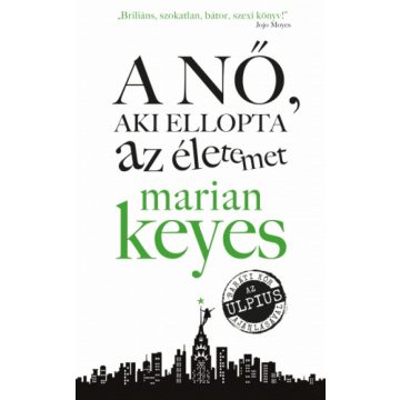 Marian Keyes: A nő aki ellopta az életemet