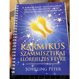   Schilling Péter: Karmikus számmisztikai előrejelzés 3 évre