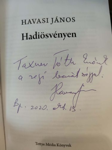 Havasi János: Hadiösvényen - Kalocsa - Bosznia - Bagdad (dedikált, antikvár)