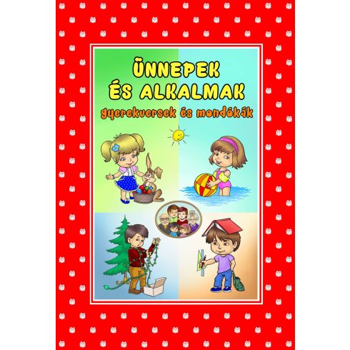 PRESZTER NORBERT: ÜNNEPEK ÉS ALKALMAK - GYEREKVERSEK ÉS MONDÓKÁK