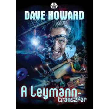 Dave Howard: A Leymann-transzfer