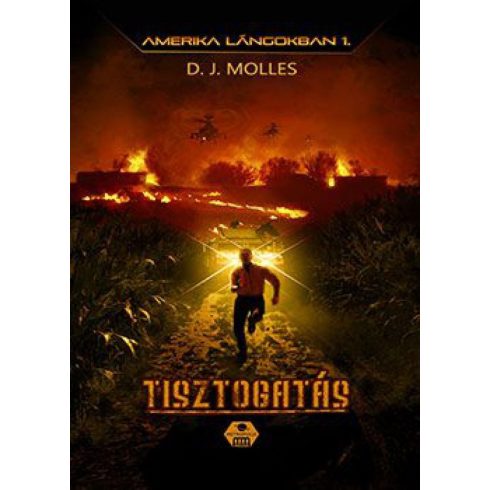 D. J. Molles: Amerika lángokban 1 – Tisztogatás