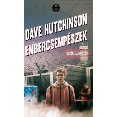 Dave Hutchinson: Európa alkonya 1.  - Embercsempészek