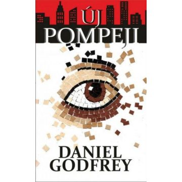 Daniel Godfrey: Új Pompeji