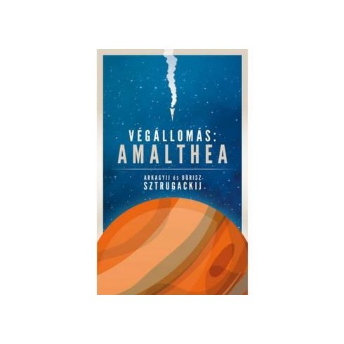 Arkagyij Sztrugackij, Borisz Sztrugackij: Végállomás: Amalthea