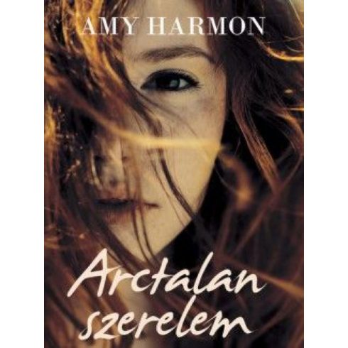 Amy Harmon: Arctalan szerelem