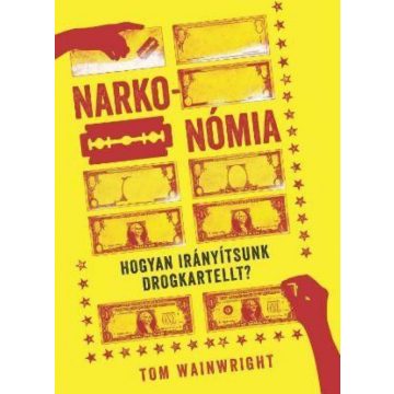 Tom Wainwright: Narkonómia