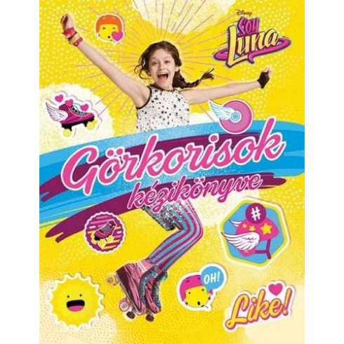 Disney: Soy Luna - Görkorisok kézikönyve