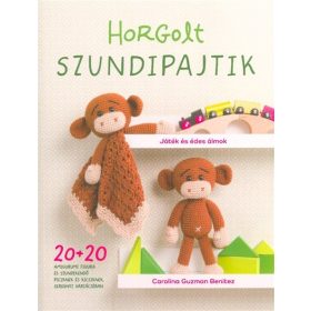   Carolina Guzman Benitez: Horgolt szundipajtik - 20+20 amigurumi figura és szundikendő