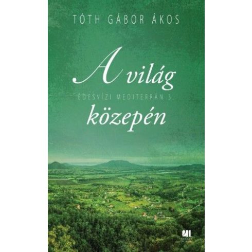 Tóth Gábor Ákos: A világ közepén