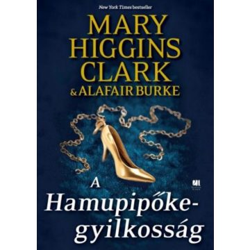 Alafair Burke, Mary Higgins Clark: A Hamupipőke-gyilkosság