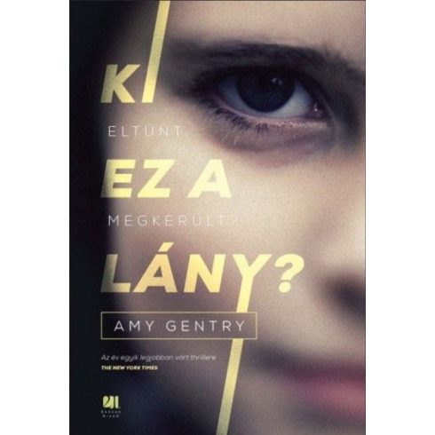 Amy Gentry: Ki ez a lány?