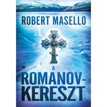 Robert Masello: A Romanov-kereszt