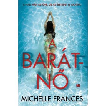Michelle Frances: A barátnő