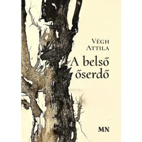 Végh Attila: A belső őserdő