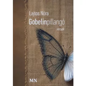 Lajtos Nóra: Gobelinpillangó - versek