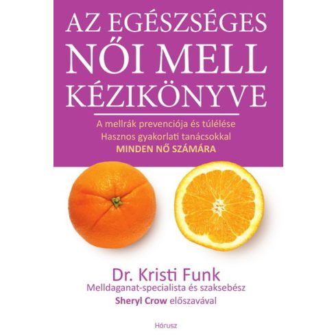 Dr. Kristi Funk: Az egészséges női mell kézikönyve