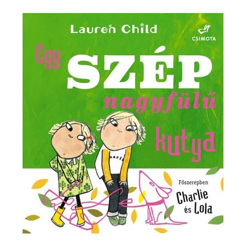 Lauren Child: Egy szép nagyfülű kutya