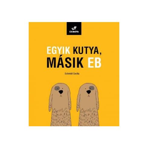 Schmidt Cecília: Egyik kutya, másik eb