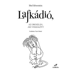 LAFKÁDIÓ, AZ OROSZLÁN, AKI VISSZALŐTT