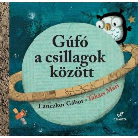 Lanczkor Gábor, Takács Mari: Gúfó a csillagok között